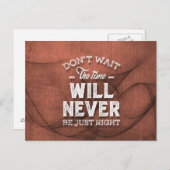 Warten Sie nicht - inspirierende Zitate. Postkarte (Vorne/Hinten)
