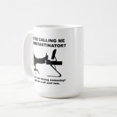 Warten Sie und sehen Sie Funny Mug Kaffeetasse (Vorderseite Links)