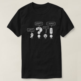 Warten Sie, was der lustige Zeichensetzung Lehrer  T-Shirt