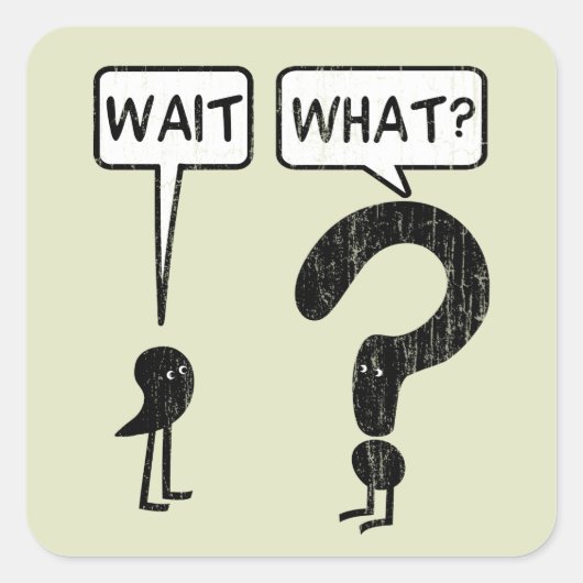 Warten Sie, was Grammar buchstabieren soll Quadratischer Aufkleber (Vorderseite)