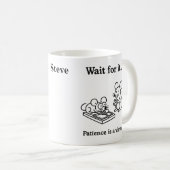 Wartet darauf Mäuse Kaffeetasse (VorderseiteRechts)