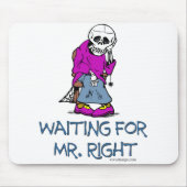 Wartete Mr.Right Mousepad (Vorne)