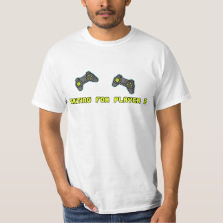 Wartete Spieler 2 T-Shirt