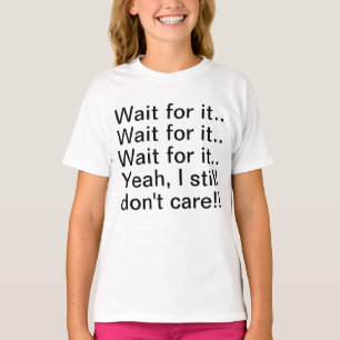 Wartezeit I interessieren sich nicht T-Shirt
