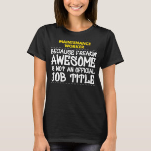 Wartungspersonal, weil Freakin Phantastisch nicht T-Shirt