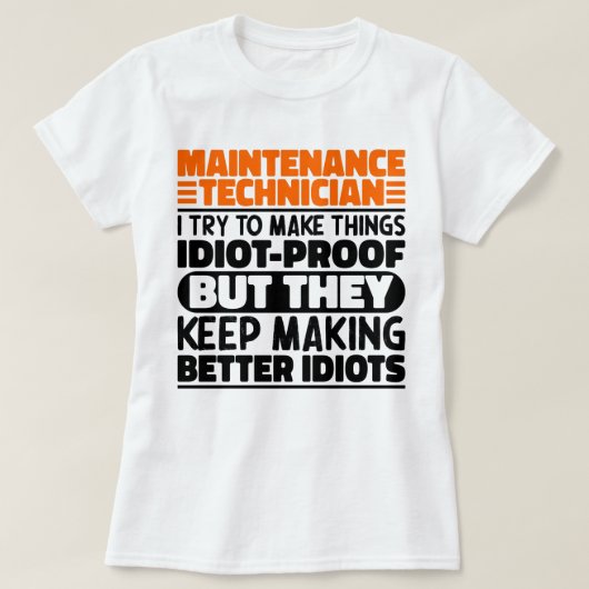 Wartungstechniker Ich versuche, die Dinge lustig z T-Shirt (Design vorne)