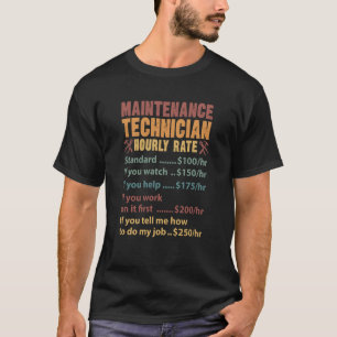 Wartungstechniker Stundensatz Wartungstechniker T-Shirt