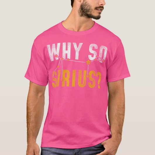 Warum also Sirius Astronomie? T-Shirt (Vorderseite)