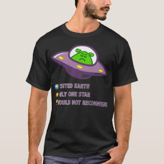Warum Außerirdischen die Erde nicht besuchen T-Shirt