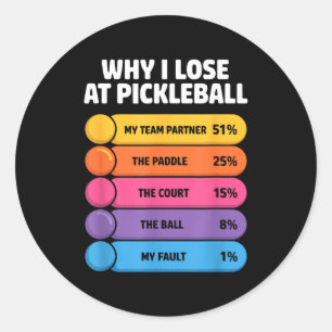 Warum beim Pickleball verlieren lustige Grafik für Runder Aufkleber