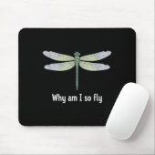 Warum bin ich so cool lustiger Libellen-Spruch  Mousepad (Mit Mouse)
