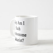 Warum bin ich solch ein fantastischer Gitarrist? Kaffeetasse (Vorderseite Links)