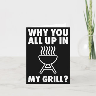 Warum bist du mir im Weg beim Grillen BBQ Papa Män Karte