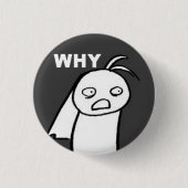 WARUM BUTTON (Vorderseite)