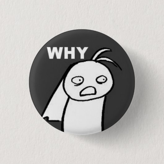 WARUM BUTTON (Vorderseite)