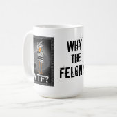 Warum das Kapitalverbrechen? Jailbird-Tasse Kaffeetasse (Vorderseite Links)
