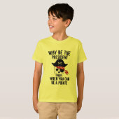Warum das Präsident-Shirt, Funny Kid's Pirate sein T-Shirt (Vorne ganz)