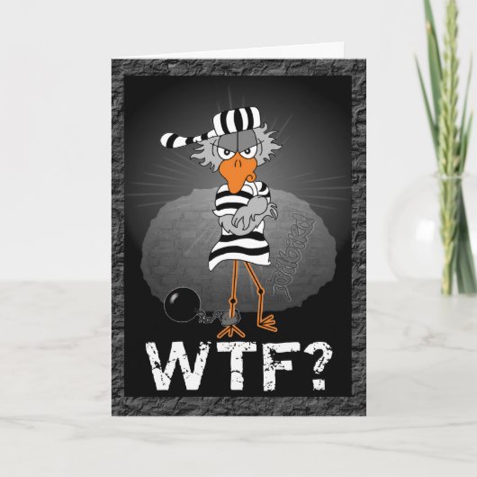 Warum die Felony-Grußkarte für Jailbird Karte (Vorderseite)