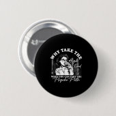 Warum die hohe Straße nehmen, wenn man die Psyche Button (Vorne & Hinten)