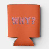 WARUM? DOSENKÜHLER (Rückseite)