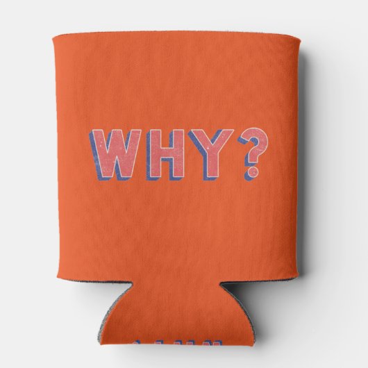 WARUM? DOSENKÜHLER (Rückseite)