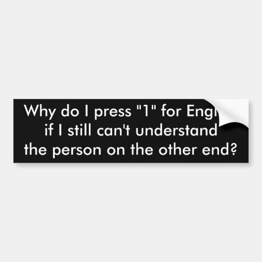 Warum drücke ich "1" für Englisch? Autoaufkleber (Vorne)