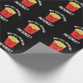 Warum du meine Patient-Fries bratst, ist dunkel BG Geschenkpapier (Ecke)