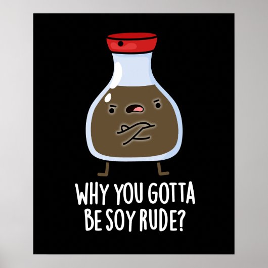 Warum du Soy Rude Soy Sauce Puff Dark BG Poster (Vorne)