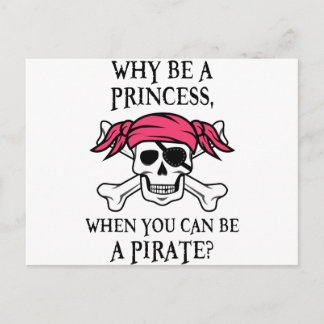 Warum eine Prinzessin sein, wenn man ein Pirat sei Postkarte