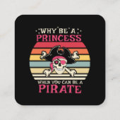 Warum eine Prinzessin sein, wenn man ein Pirate se Quadratische Visitenkarte (Rückseite)