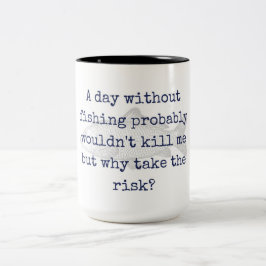 "warum eingehen Sie das Risiko?" Fischen-Tasse Zweifarbige Tasse