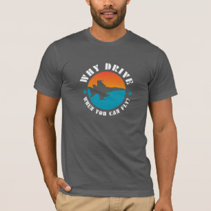 Warum fahren, wenn man fliegen kann, Flugzeug,Pilo T-Shirt