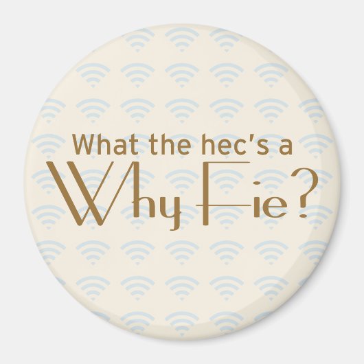 Warum Fie? Magnet (Vorne)