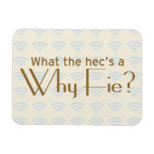 Warum Fie? Magnet (Horizontal)