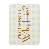 Warum Fie? Magnet (Vertikal)