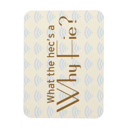 Warum Fie? Magnet (Vertikal)