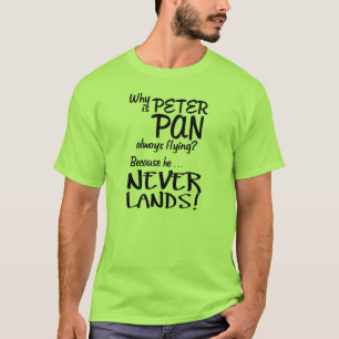 Warum fliegt Peter Pan immer? (Schwarzes) T-Shirt