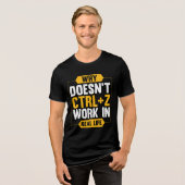 Warum funktioniert es nicht Tri-Blend shirt (Vorderseite voll)