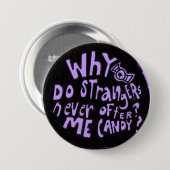 Warum geben mir Fremde nie einen Knopf für Süßigke Button (Vorne & Hinten)