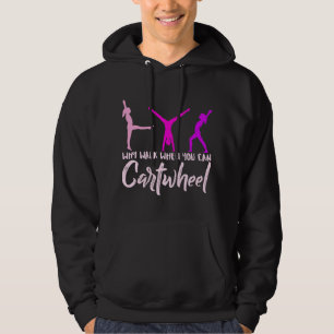 Warum gehen, wenn du Rad schlagen kannst Turn-Gesc Hoodie