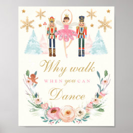 Warum gehen, wenn man Nutcracker zum Geburtstag ta Poster