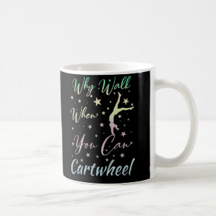 Warum gehen, wenn man Radschlagen kann Turnen Kaffeetasse