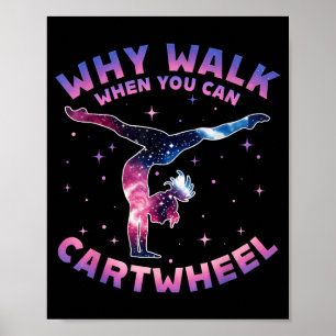 Warum gehen, wenn man Radschlagen kann Turnerin Tu Poster