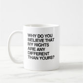 WARUM GLAUBST DU, DASS MEINE RECHTE IRGENDWIE UNTE KAFFEETASSE (Links)
