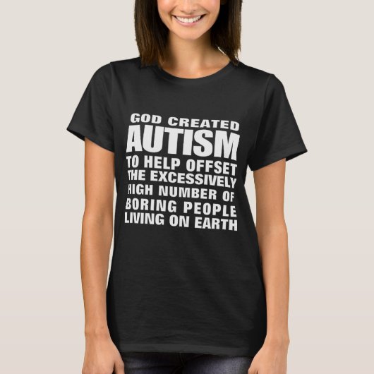 Warum Gott Autismus geschaffen hat T-Shirt (Vorderseite)