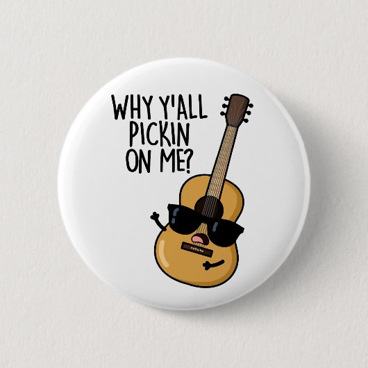 Warum hackt ihr alle auf mir herum Lustiger Gitarr Button (Vorderseite)