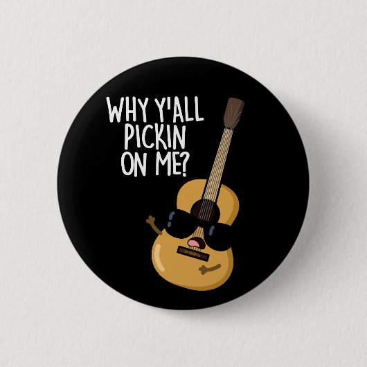 Warum hackt ihr alle auf mir herum Lustiger Gitarr Button (Vorderseite)