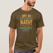 Warum hassen Pflanze Math Funny Vater Jokes? T-Shirt (Vorderseite)