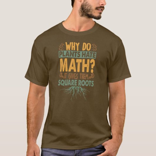 Warum hassen Pflanze Math Funny Vater Jokes? T-Shirt (Vorderseite)
