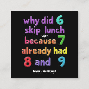 Warum hat 6 das Mittagessen mit 7 übersprungen? De Quadratische Visitenkarte